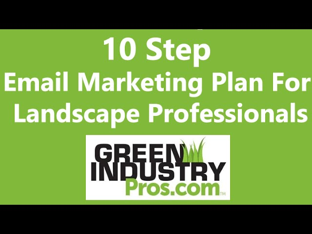 10-Step Email Marketing Plan For Landscape Professionals